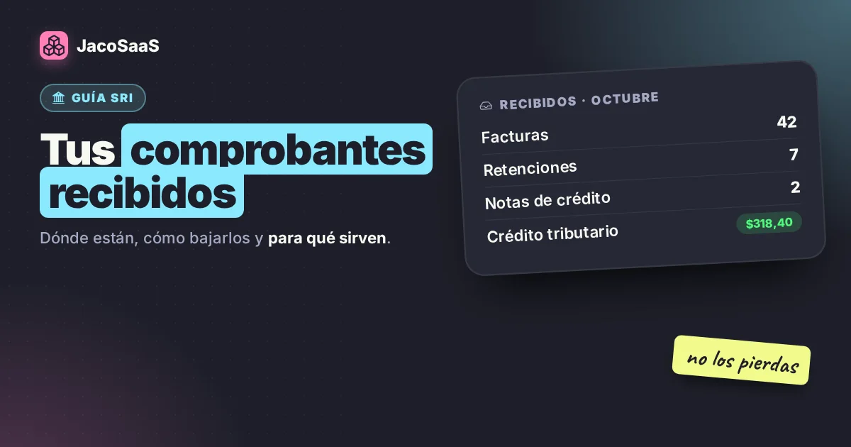 Comprobantes electrónicos recibidos: cómo bajarlos del SRI y para qué sirven