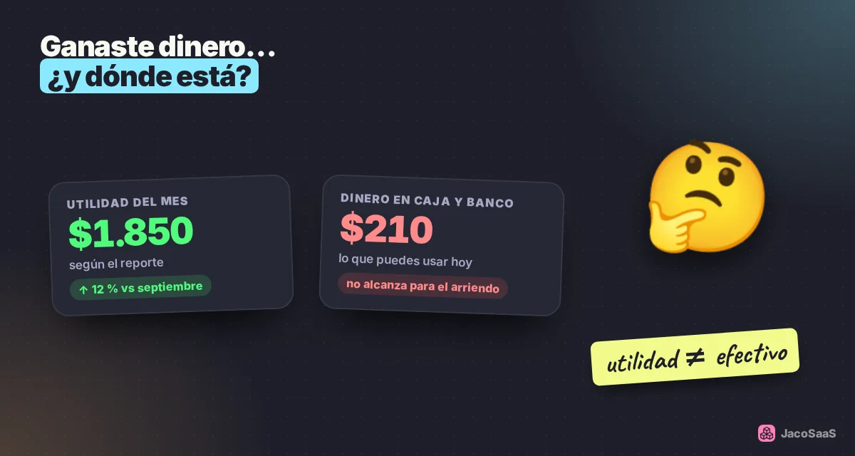 Un buen mes en utilidad puede ser un mes apretado en caja: miden cosas distintas.