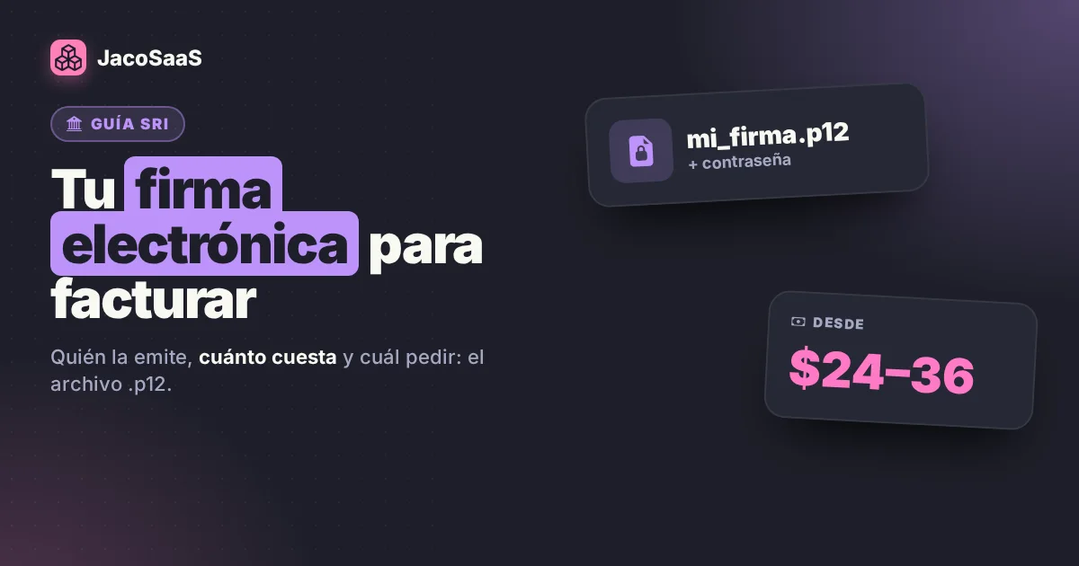 Firma electrónica en Ecuador: cómo sacarla, cuánto cuesta y cuál sirve para facturar