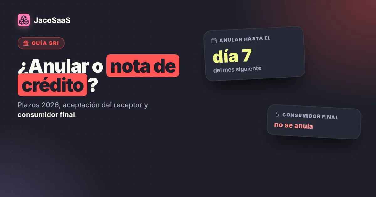 Nota de crédito o anulación: cómo corregir una factura electrónica en 2026