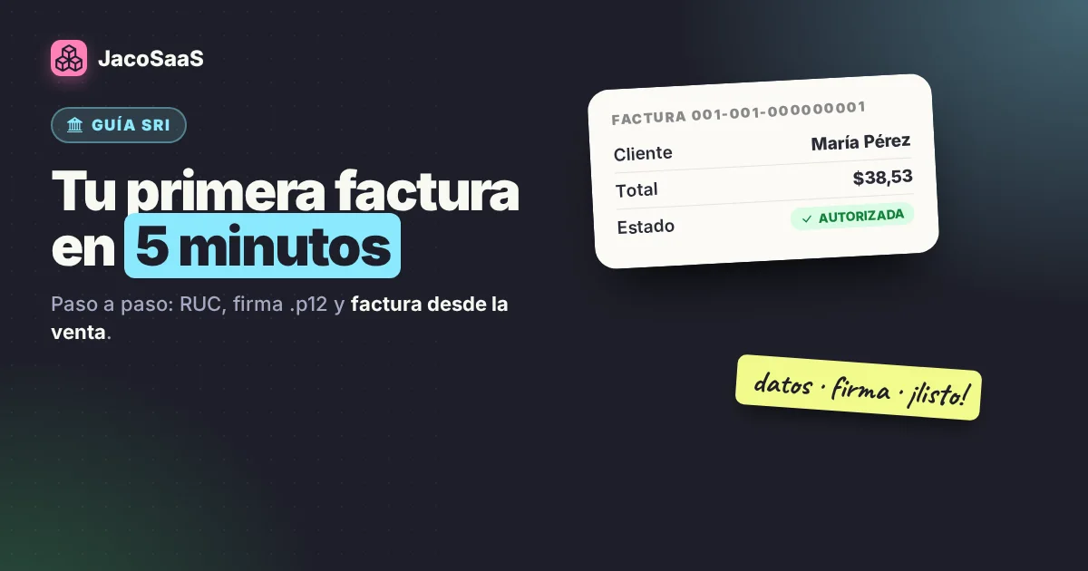 Tu primera factura electrónica en JacoSaaS en 5 minutos
