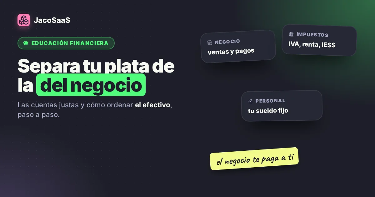 Cómo separar las cuentas personales de las del negocio, paso a paso